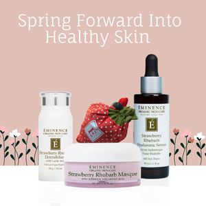 Spring Forward Into Healthy Skin